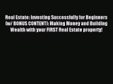 Read Real Estate: Investing Successfully for Beginners (w/ BONUS CONTENT): Making Money and
