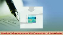 Read  Nursing Informatics and the Foundation of Knowledge Ebook Free