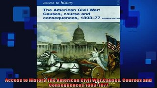 Free PDF Downlaod  Access to History The American Civil War Causes Courses and Consequences 18031877  DOWNLOAD ONLINE