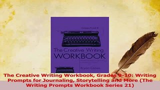Read  The Creative Writing Workbook Grades 910 Writing Prompts for Journaling Storytelling and Ebook Free