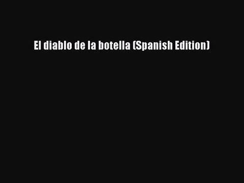 PDF El diablo de la botella (Spanish Edition) Read Online