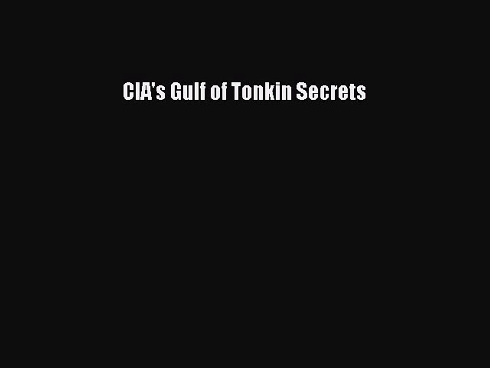 PDF CIA's Gulf of Tonkin Secrets Free Books