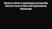 [PDF] Burnout at Work: A psychological perspective (Current Issues in Work and Organizational