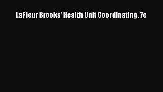 Read LaFleur Brooks' Health Unit Coordinating 7e PDF Free