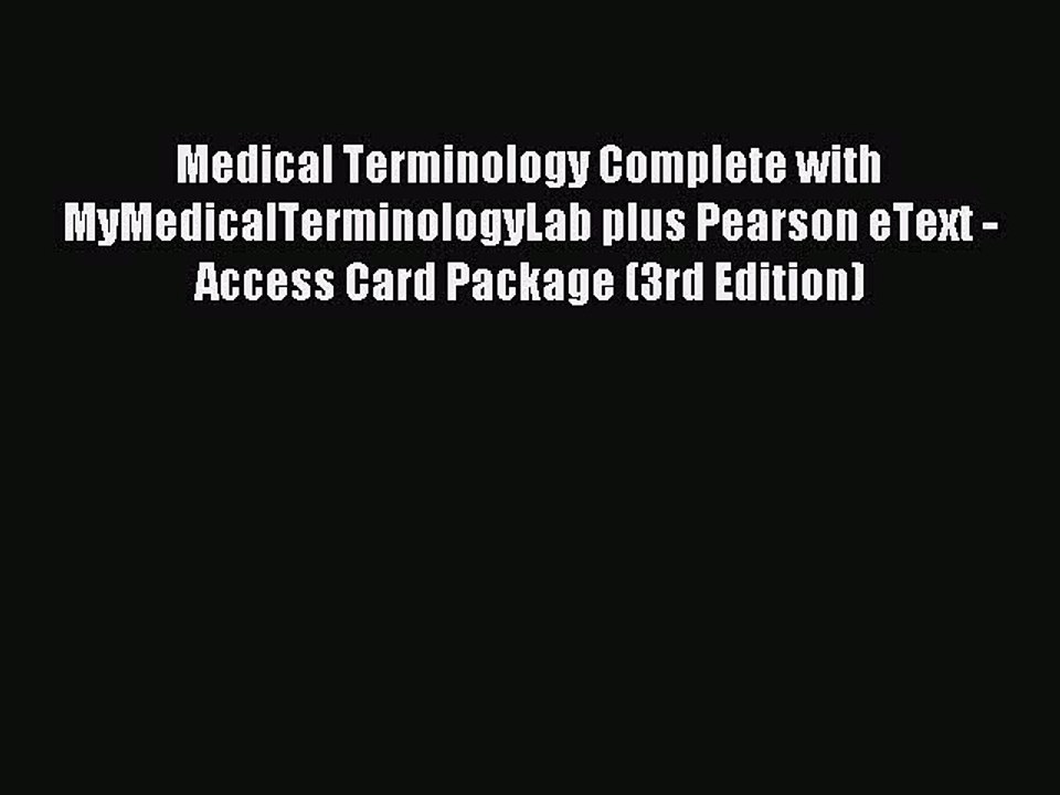 Read Medical Terminology Complete with MyMedicalTerminologyLab plus Pearson eText - Access
