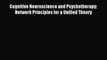 [PDF] Cognitive Neuroscience and Psychotherapy: Network Principles for a Unified Theory Free