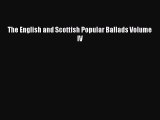 PDF The English and Scottish Popular Ballads Volume IV  EBook