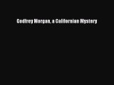 PDF Godfrey Morgan a Californian Mystery  EBook