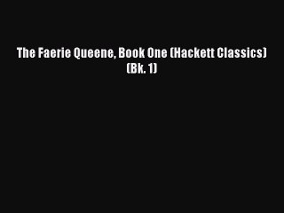 Download The Faerie Queene Book One (Hackett Classics) (Bk. 1)  EBook