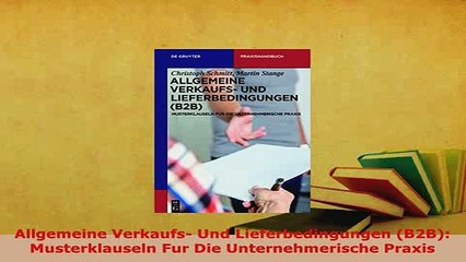 PDF  Allgemeine Verkaufs Und Lieferbedingungen B2B Musterklauseln Fur Die Unternehmerische  EBook