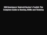 [PDF] XDA Developers' Android Hacker's Toolkit: The Complete Guide to Rooting ROMs and Theming