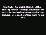 [PDF] Slow Cooker: One Month Of Make Ahead Meals Including Carnitas Jambalaya And Chicken Slow