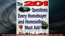 READ book  The 201 Questions Every Homebuyer and Homeseller Must Ask Online Free