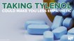 A Key Ingredient In Tylenol Reduces Your Empathy