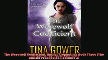 READ book  The Werewolf Coefficient Outlier Prophecies Book Three The Outlier Prophecies Volume  FREE BOOOK ONLINE