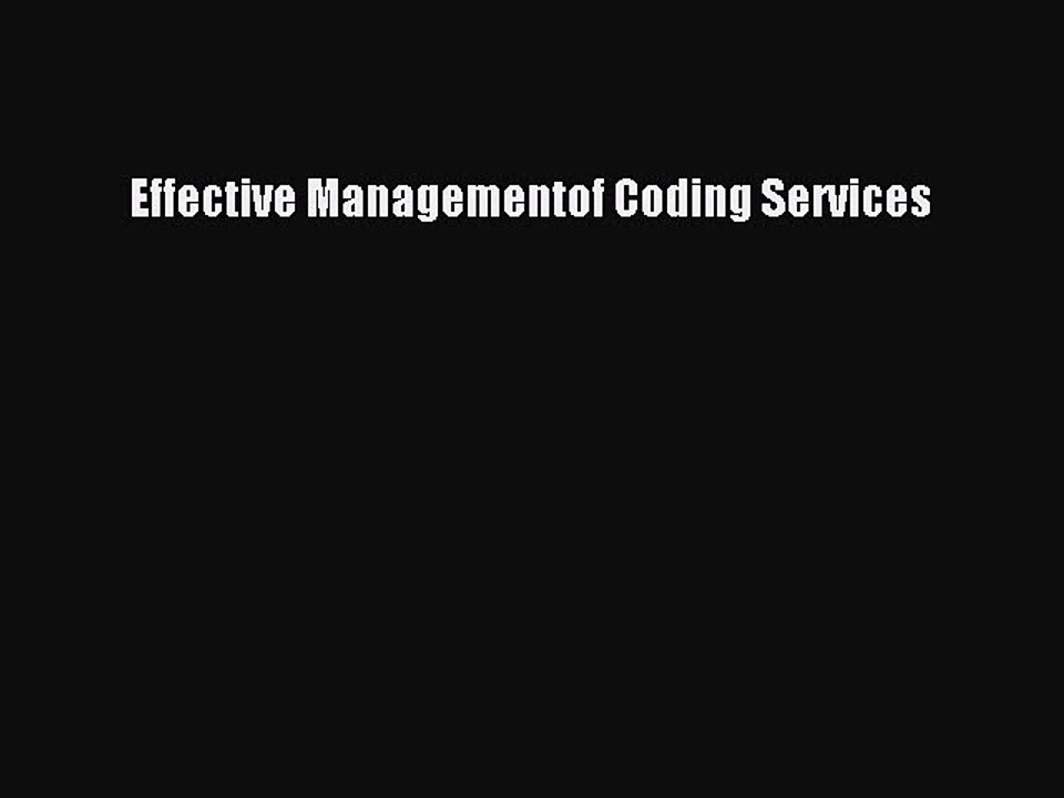 Read Effective Managementof Coding Services Ebook Free