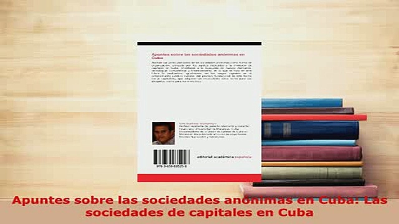 Download  Apuntes sobre las sociedades anónimas en Cuba Las sociedades de capitales en Cuba  EBook