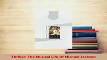 Download  Thriller The Musical Life Of Michael Jackson Read Online