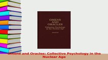 Read  Omens and Oracles Collective Psychology in the Nuclear Age Ebook Free