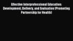 Read Effective Interprofessional Education: Development Delivery and Evaluation (Promoting