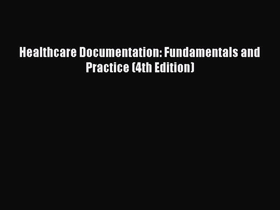 Read Healthcare Documentation: Fundamentals and Practice (4th Edition) PDF Online