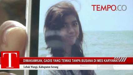 Dimakamkan, Gadis yang Tewas Tanpa Busana di Mes Karyawati