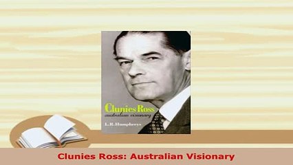 Download  Clunies Ross Australian Visionary PDF Book Free