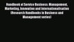 Read Handbook of Service Business: Management Marketing Innovation and Internationalisation