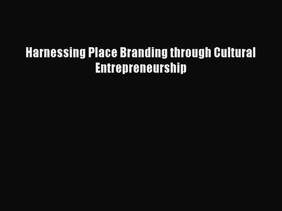 Read Harnessing Place Branding through Cultural Entrepreneurship Ebook Free