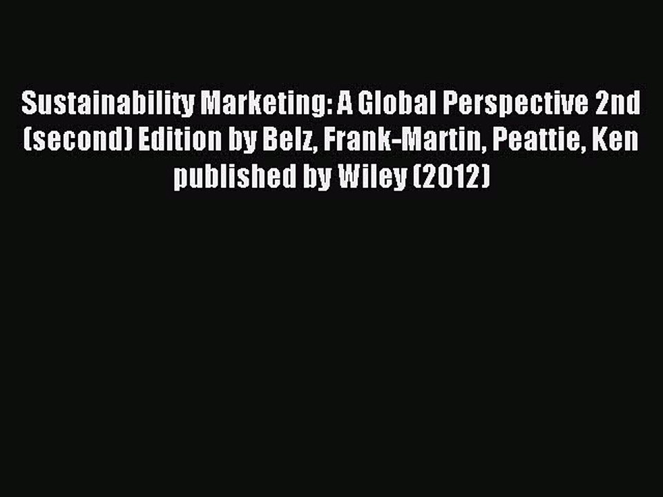 Read Sustainability Marketing: A Global Perspective 2nd (second) Edition by Belz Frank-Martin