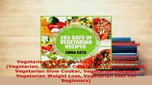 PDF  Vegetarian 365 Days of Vegetarian Recipes Vegetarian Vegetarian Cookbook Vegetarian Diet Read Online