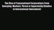 Read The Rise of Transnational Corporations From Emerging  Markets: Threat or Opportunity (Studies