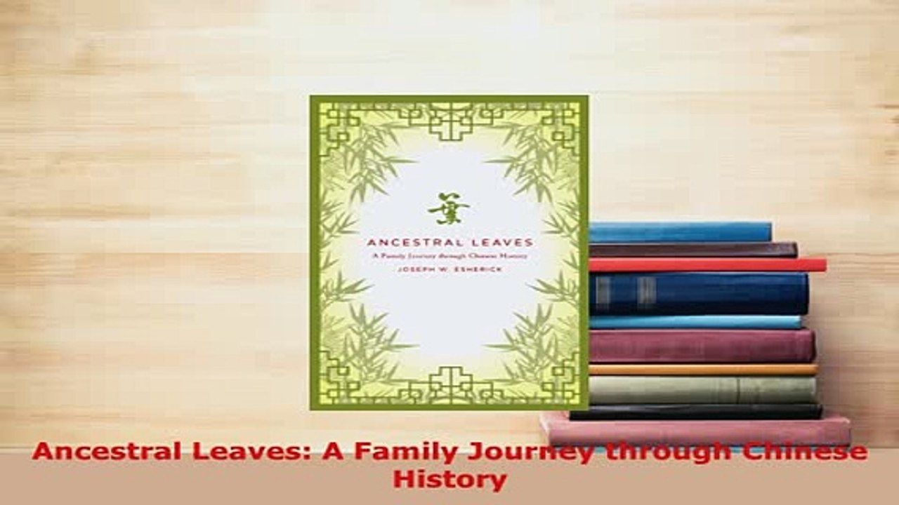PDF  Ancestral Leaves A Family Journey through Chinese History Free Books