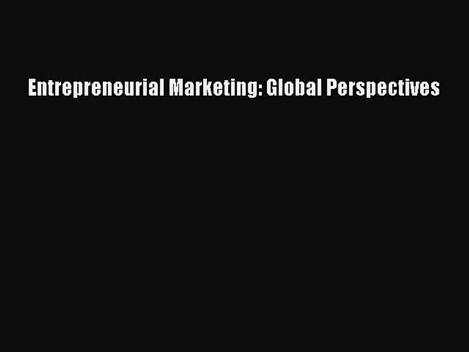 Download Entrepreneurial Marketing: Global Perspectives Ebook Free