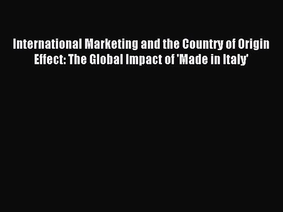 Download International Marketing and the Country of Origin Effect: The Global Impact of 'Made