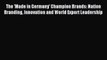 Download The 'Made in Germany' Champion Brands: Nation Branding Innovation and World Export