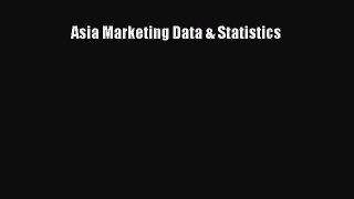 Download Asia Marketing Data & Statistics PDF Online