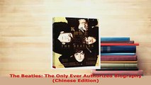 PDF  The Beatles The Only Ever Authorized Biography Chinese Edition PDF Book Free