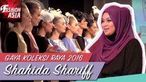 Gaya Koleksi Raya 2016 | Shahida Shariff | Fashion Asia
