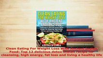 PDF  Clean Eating For Weight Loss With Ancient Indian Food Top 12 delicious detox Indian PDF Book Free