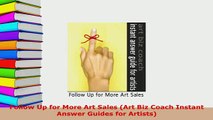 PDF  Follow Up for More Art Sales Art Biz Coach Instant Answer Guides for Artists Read Online