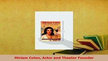 PDF  Miriam Colon Actor and Theater Founder PDF Book Free