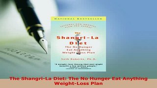PDF  The ShangriLa Diet The No Hunger Eat Anything WeightLoss Plan Read Online