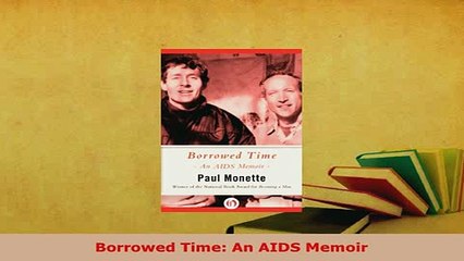 Download  Borrowed Time An AIDS Memoir Ebook