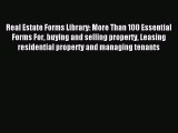 Read Real Estate Forms Library: More Than 100 Essential Forms For buying and selling property