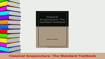 PDF  Classical Acupuncture The Standard Textbook Free Books