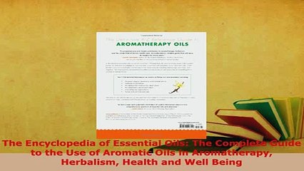PDF  The Encyclopedia of Essential Oils The Complete Guide to the Use of Aromatic Oils in Free Books