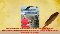 PDF  Training der mentalen Starke fur Triathleten Visualisierungstechniken um deine Ziele  EBook