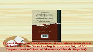 PDF  Annual Report of the Trustees of the Wrentham State School For the Year Ending November Download Online