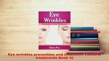 PDF  Eye wrinkles prevention and treatment Natural treatments Book 4 Free Books